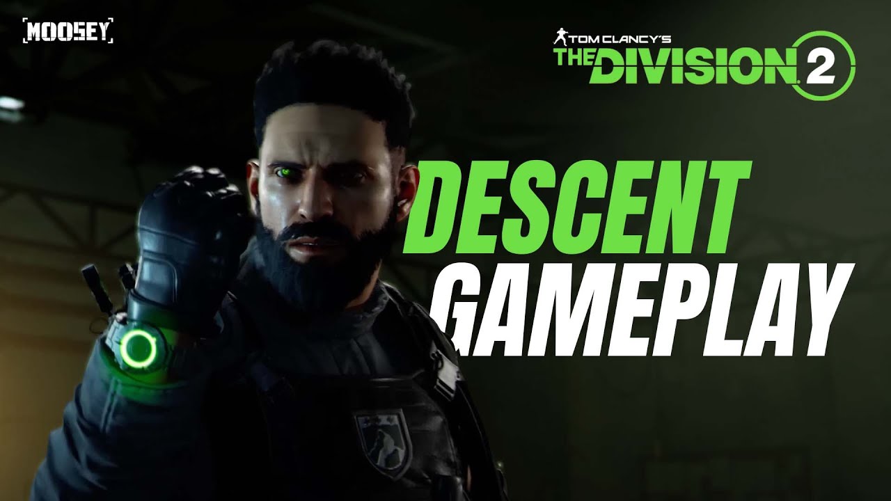 THE DIVISION 2 - DESCENT GAMEPLAY AND BREAKDOWN
