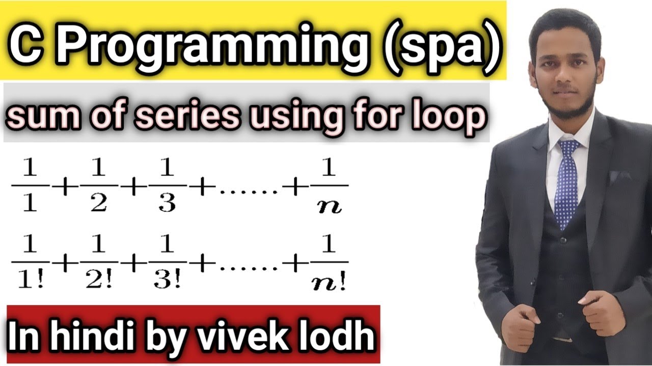 2.4 summation of series using for loop in c programming in hindi spa