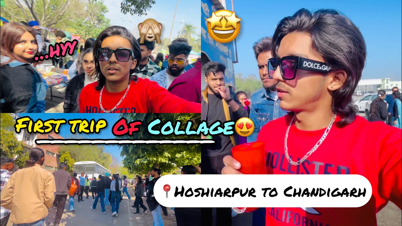 First College Trip Hoshiarpur To Chandigarh 📍|| Chandigarh University😍 || Masti With Friends🤩