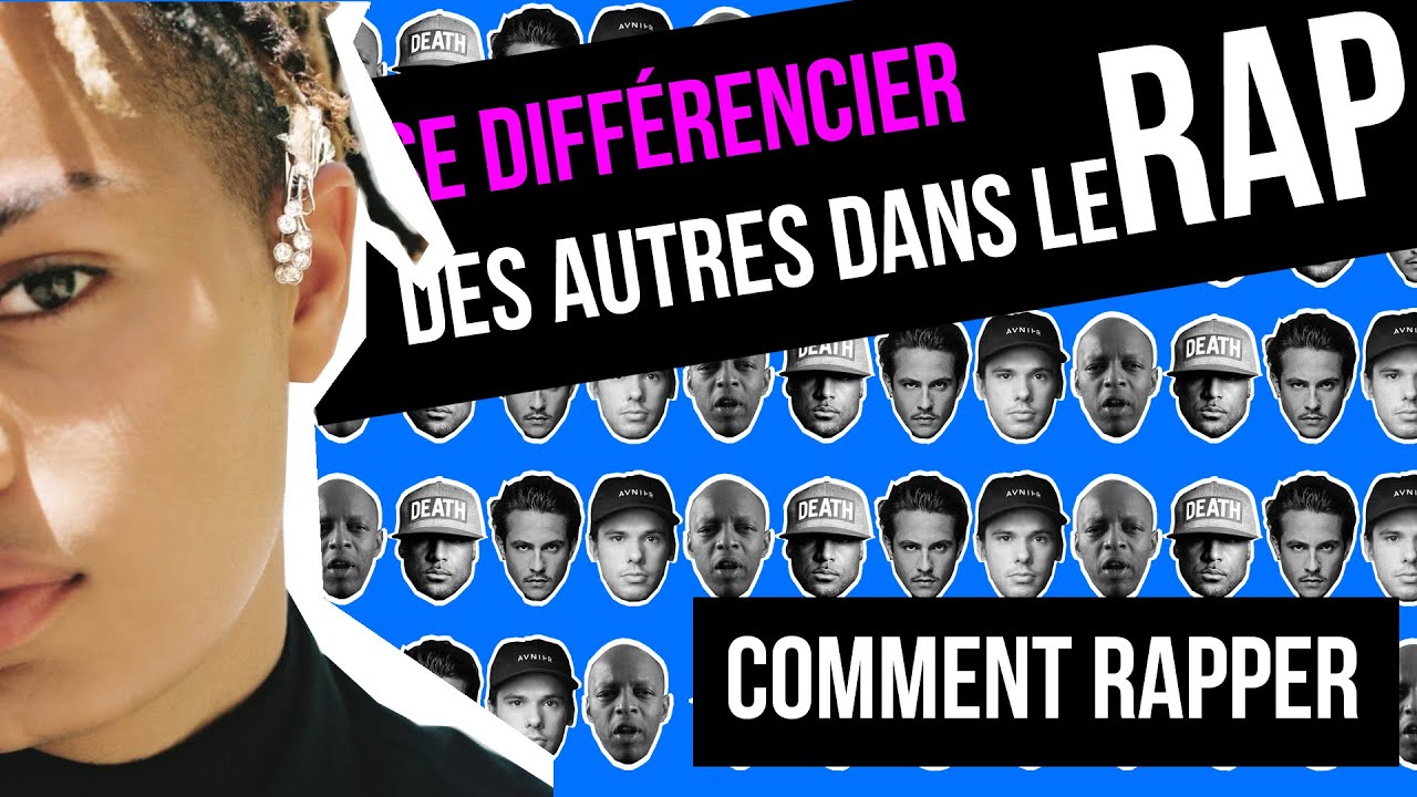 COMMENT RAPPER - se différencier des autres dans le rap