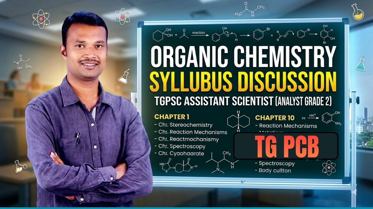 CLASS-01 | SYLLUBUS DISCUSSION - ORGANIC CHEMISTRY | TGPSC PCB ASSISTANT SCIENTIST (ANALYST GRADE2)