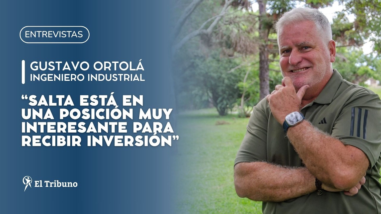 Gustavo Ortol&aacute;: &ldquo;Salta est&aacute; en una posici&oacute;n muy interesante para recibir inversi&oacute;n&rdquo;