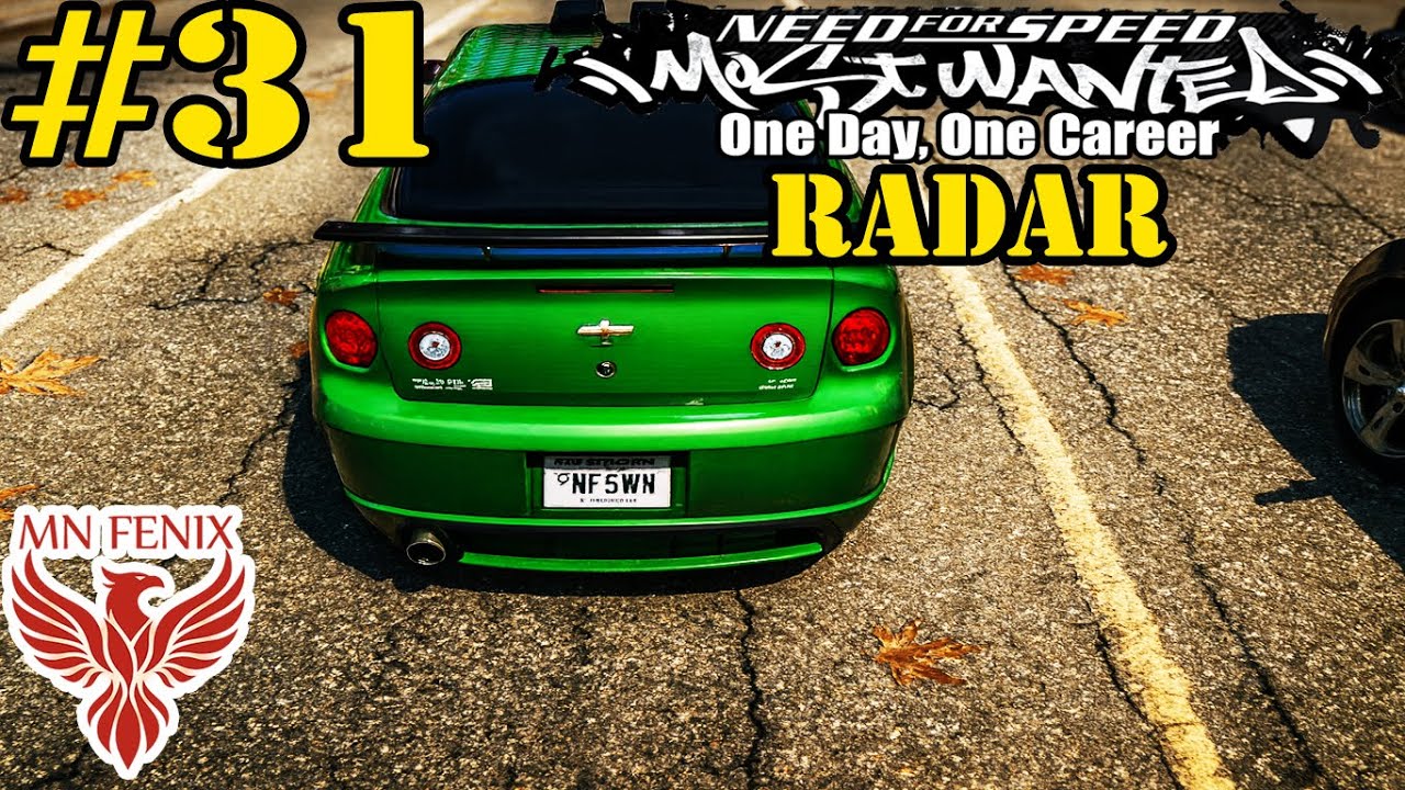 NFSMW #31 |UN DIA, UNA CARRERA| (Radar) By MN Fenix