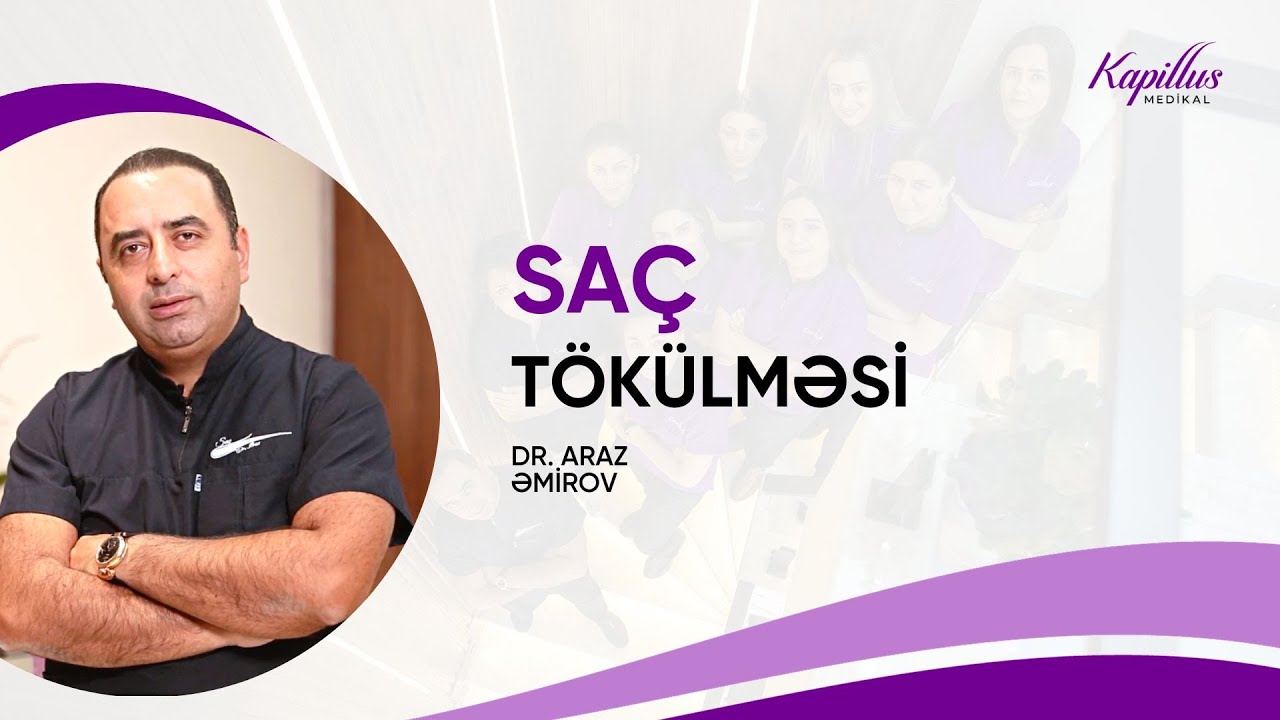 Dr. Araz Əmirov | Saç tökülməsi