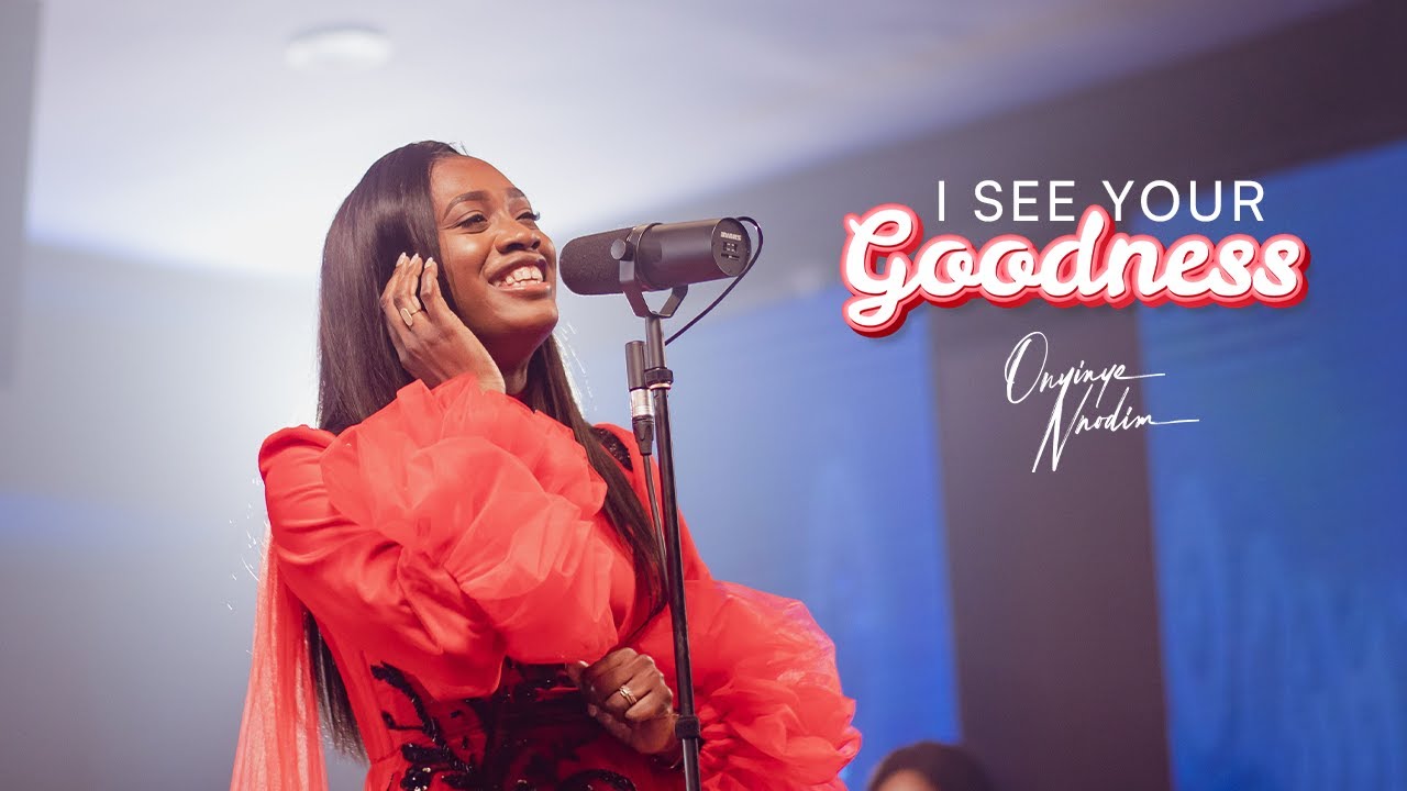 Onyinye Nnodim - I See Your Goodness (Thank You Jesus) | Official Music Video