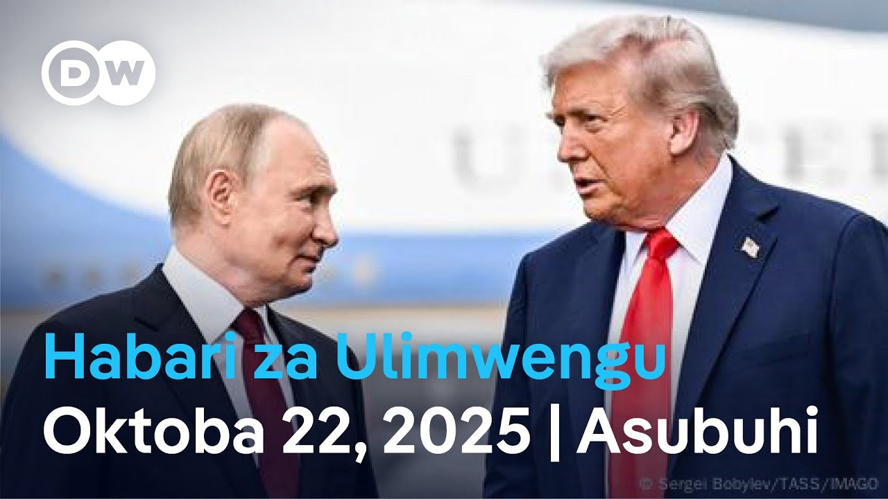 DW Kiswahili Habari za Ulimwengu | Podcast | Asubuhi | Oktoba 22, 2025 | Swahili Habari