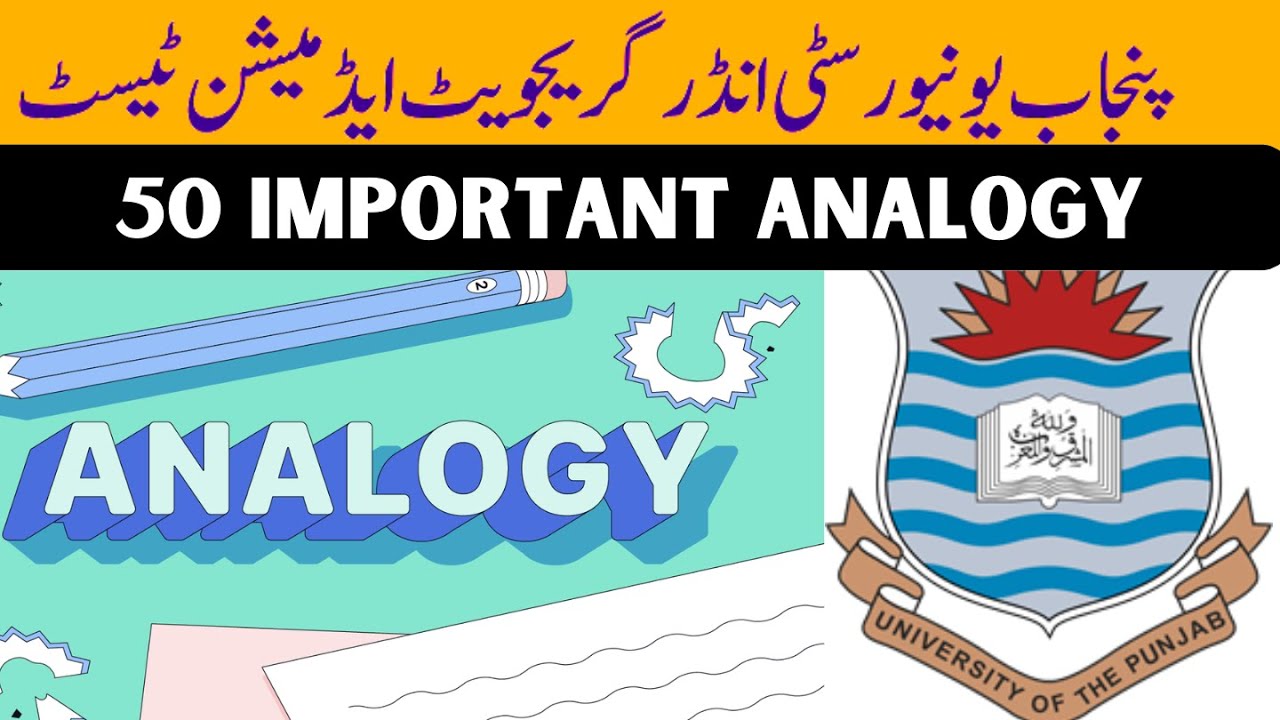50 IMPORTANT ANALOGIES FOR PUNJAB UNIVERSIRY UNDERGRADUATE TEST 2024