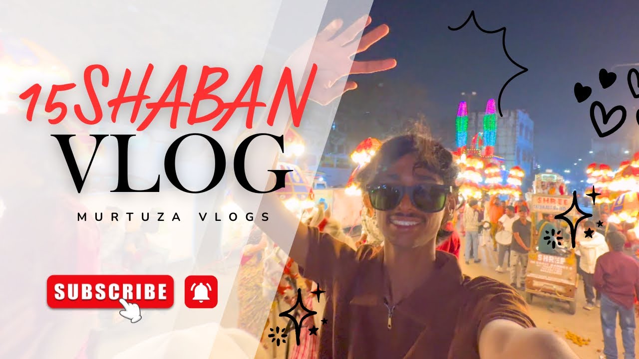 15 SHABAN VLOG CELEBRATION INHYDERABAD 2026 | WILADAT E IMAM MEHDI A.J.T.F ( A.S ) | MURTUZA VLOGS