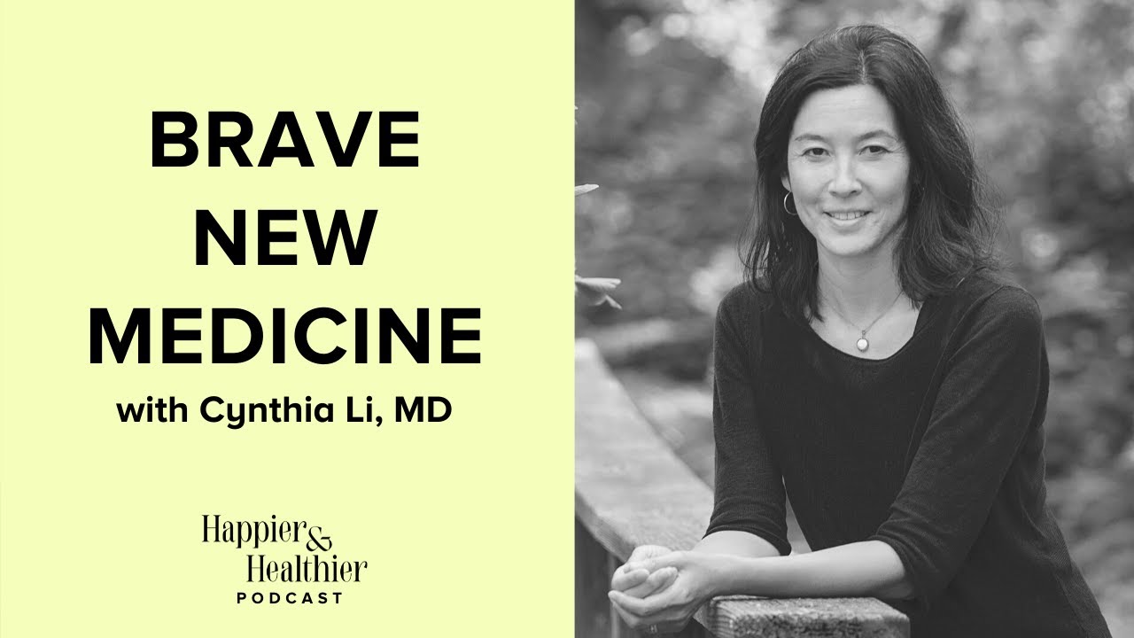 Brave New Medicine With Cynthia Li, MD