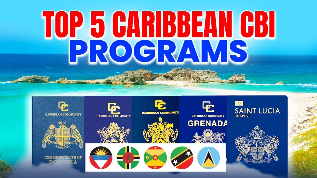 5 Best Caribbean Citizenship By Investment Programs &ndash; Visa-Free Travel, Low Investment!