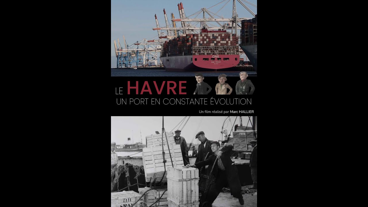 LE HAVRE UN PORT EN CONSTANTE EVOLUTION