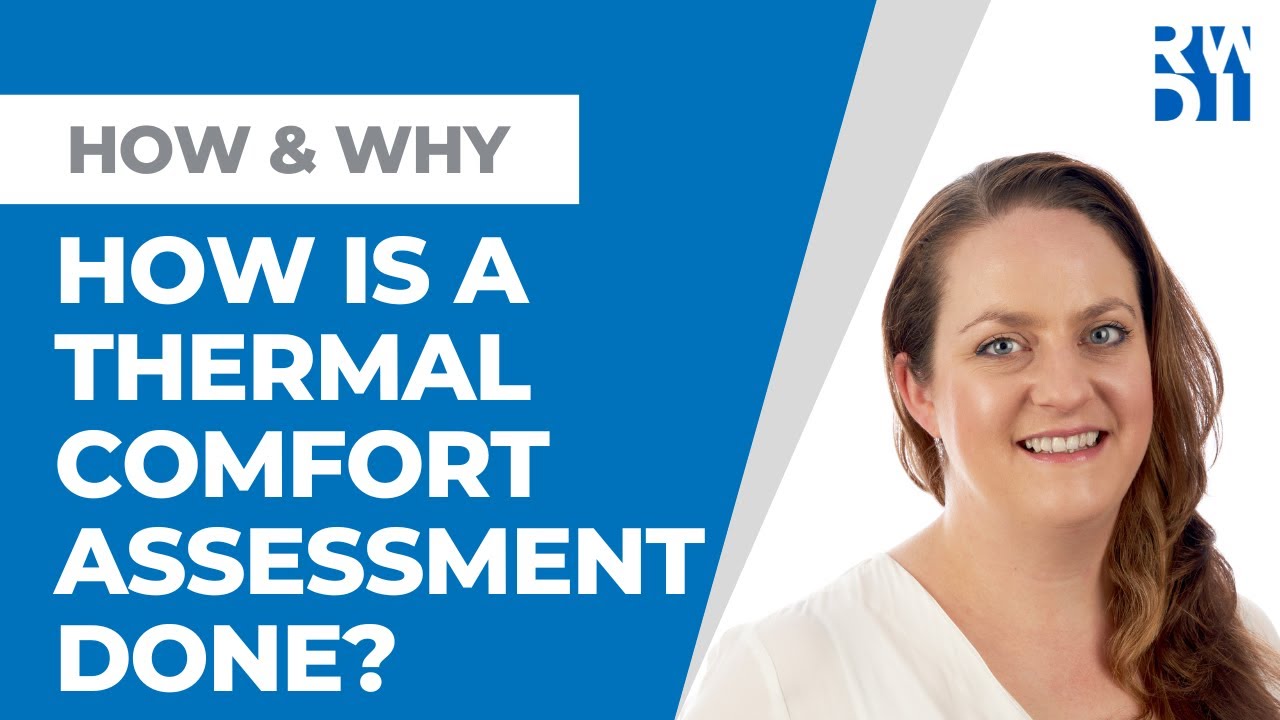 How is a thermal comfort assessment done?