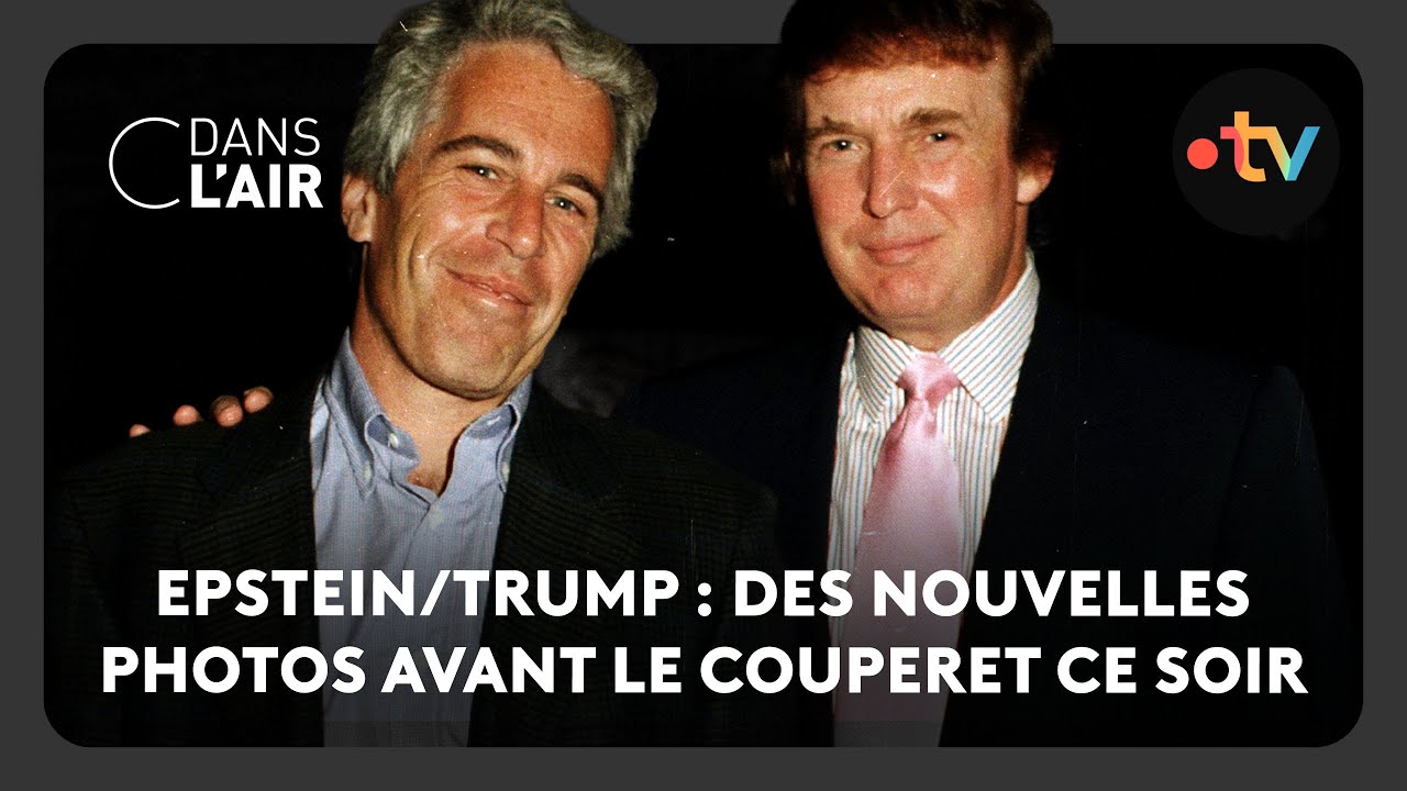 Epstein/Trump : des nouvelles photos avant le couperet ce soir