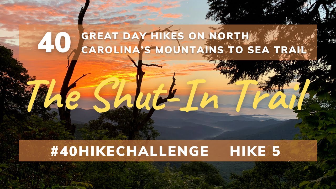 Mountains to Sea Trail 40 Hike Challenge - The Shut-In Trail | Ep 30 (Hike 5)