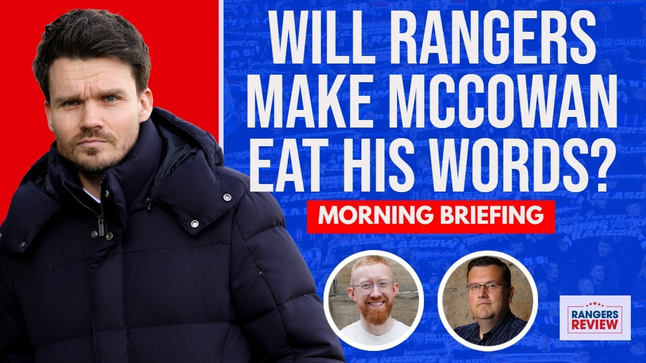 ARROGANT Luke McCowan just gave Rangers their team talk vs Celtic