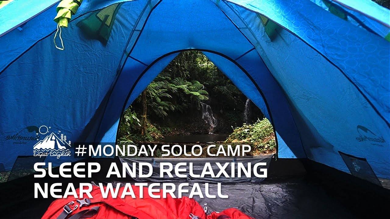 【MONDAY SOLO CAMPING】| Tidur dan Bersantai di Dekat Air Terjun | ASMR