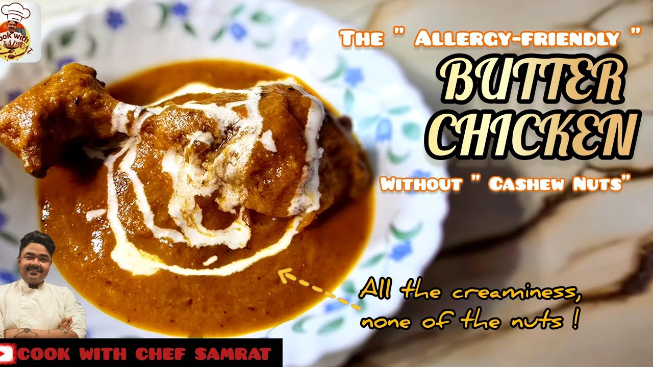 Butter chicken recipe without Cashew paste/Nut-free butter chicken/Allergy-friendly Butter chicken .