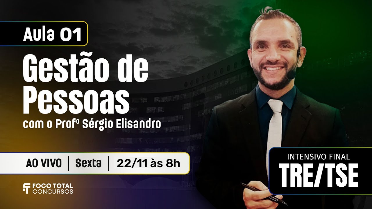 TRE/TSE - Intensivo Final | Gestão de Pessoas - Sérgio Elisandro | Aula 1
