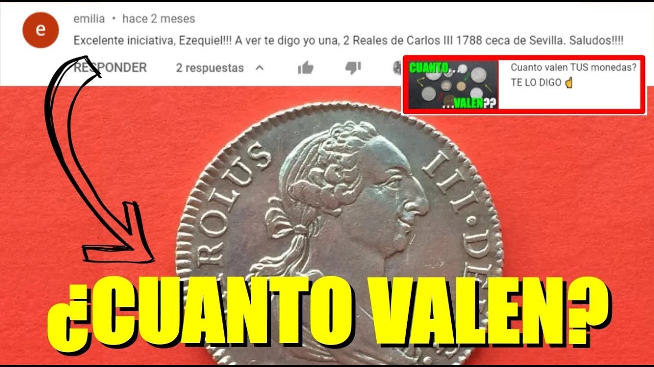 ¿CUÁNTO VALE la moneda de 2 Reales de Sevilla del 1788?? (Pregunta de Emilia!)