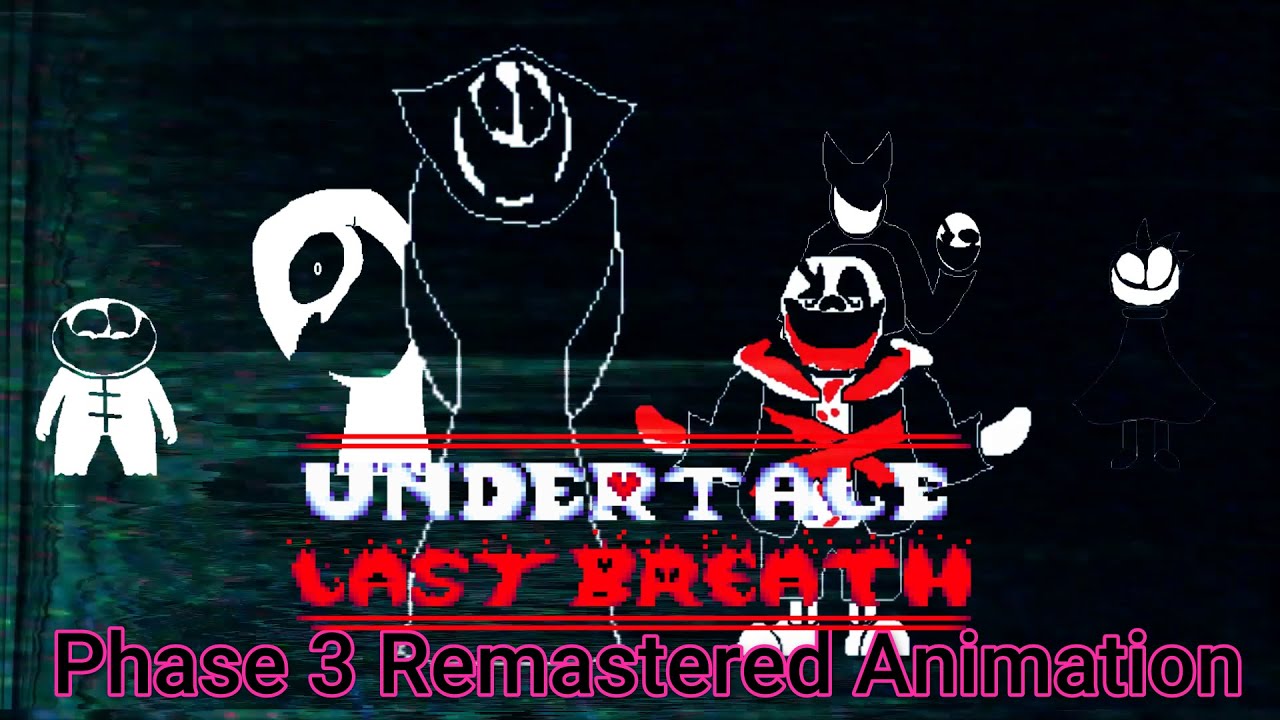 Undertale: Last Breath : [HARD MODE] An Enigmatic Encounter (Phase 3 Animated OST)  (Fan Project)