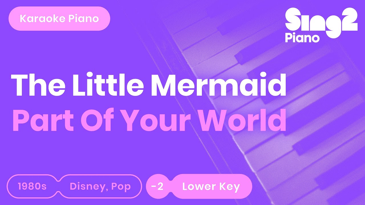 Part of Your World - The Little Mermaid | Jodi Benson (Lower Key) Karaoke Piano