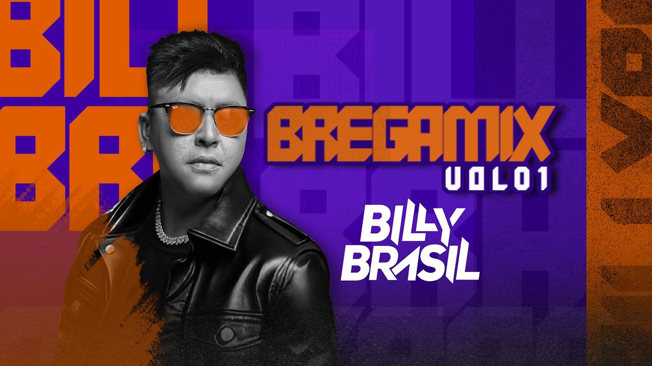 Billy Brasil - #BregaMix Vol 01 ( Só os Hits )