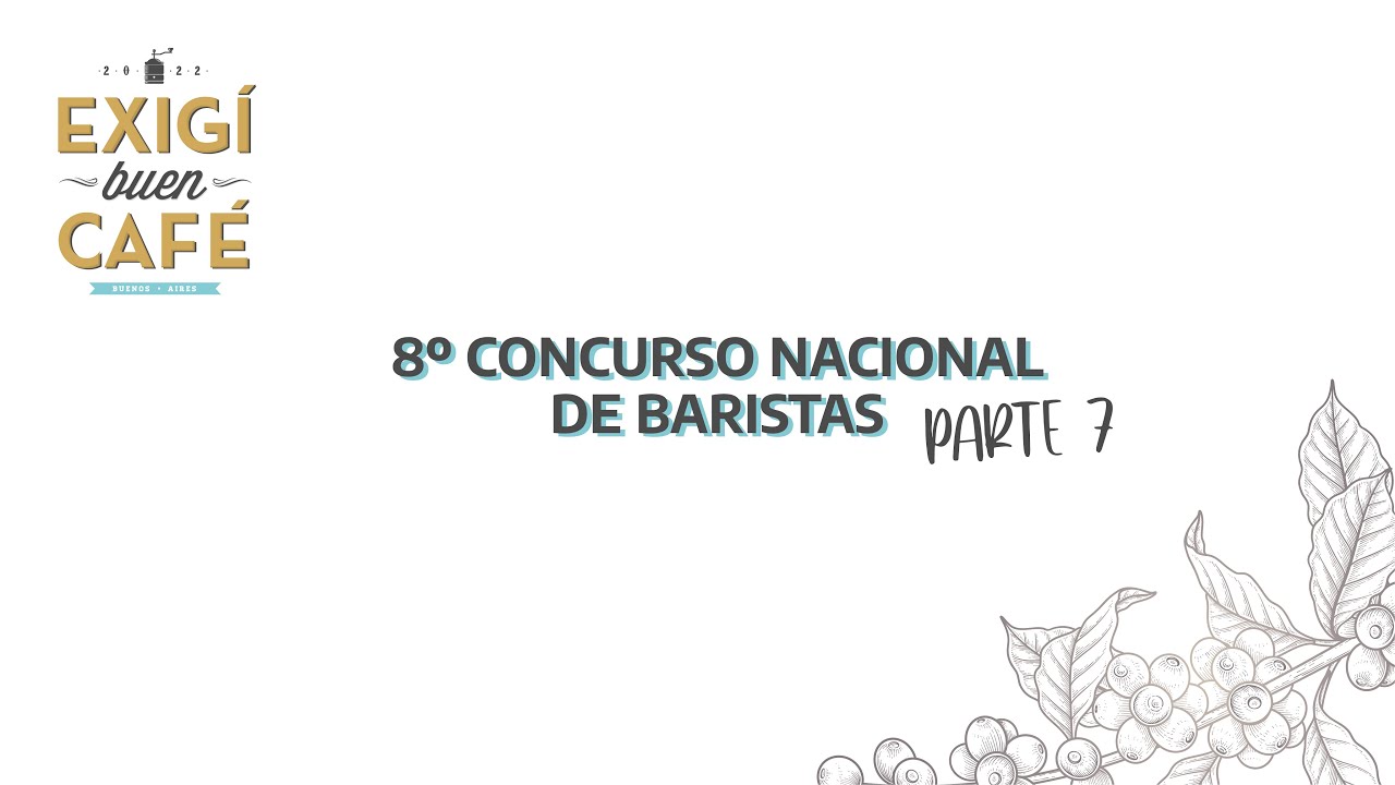 8° Concurso de Baristas - Exigí Buen Café 2022  - 7