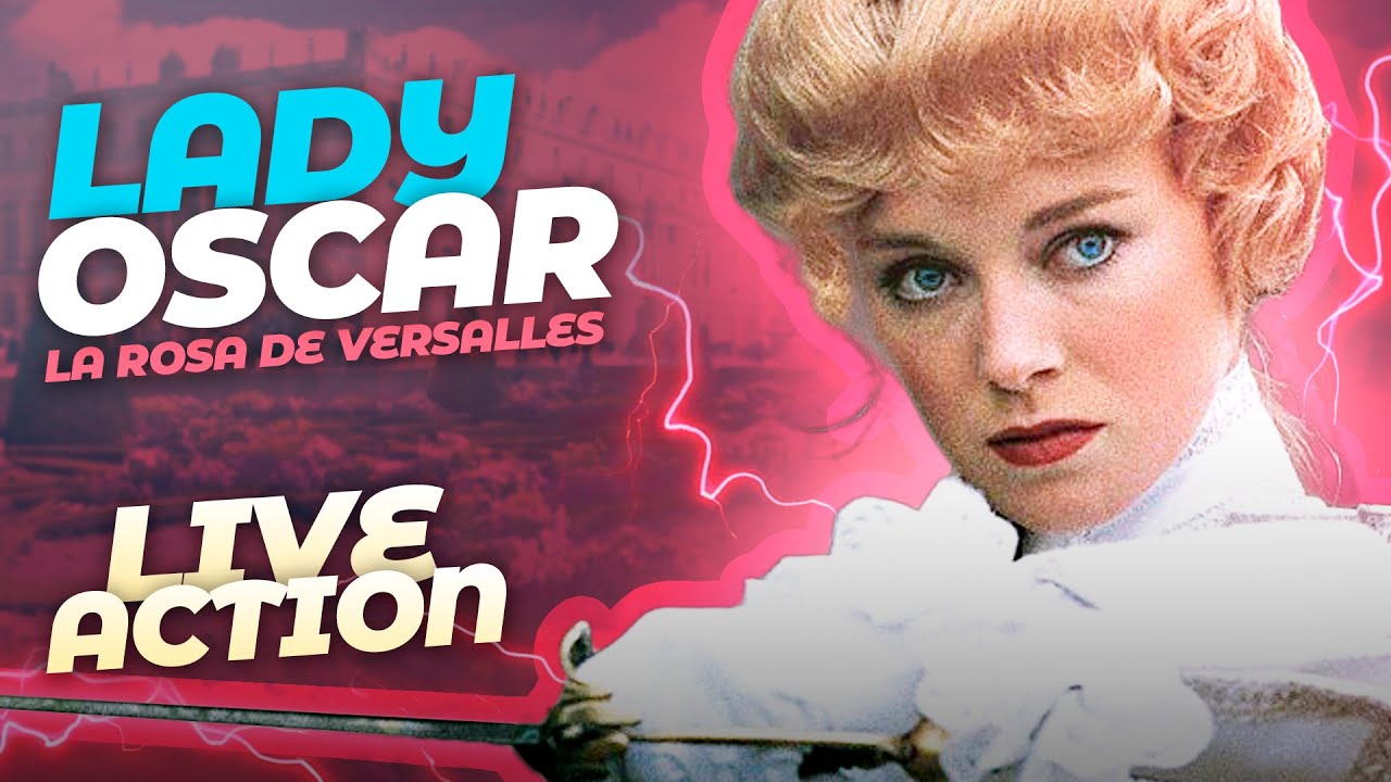 Lady Oscar Live Action | Resumen y Análisis de La Rosa de Versalles
