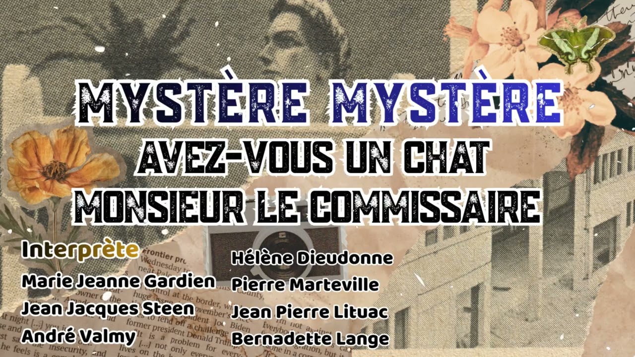 Mystère Mystère - Avez-vous un chat, Monsieur le commissaire