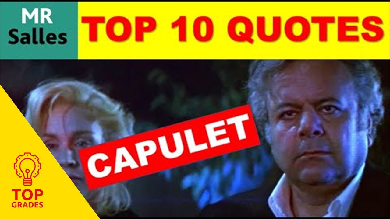 Capulet Top 10 Quotes in Romeo and Juliet (Mr Salles)