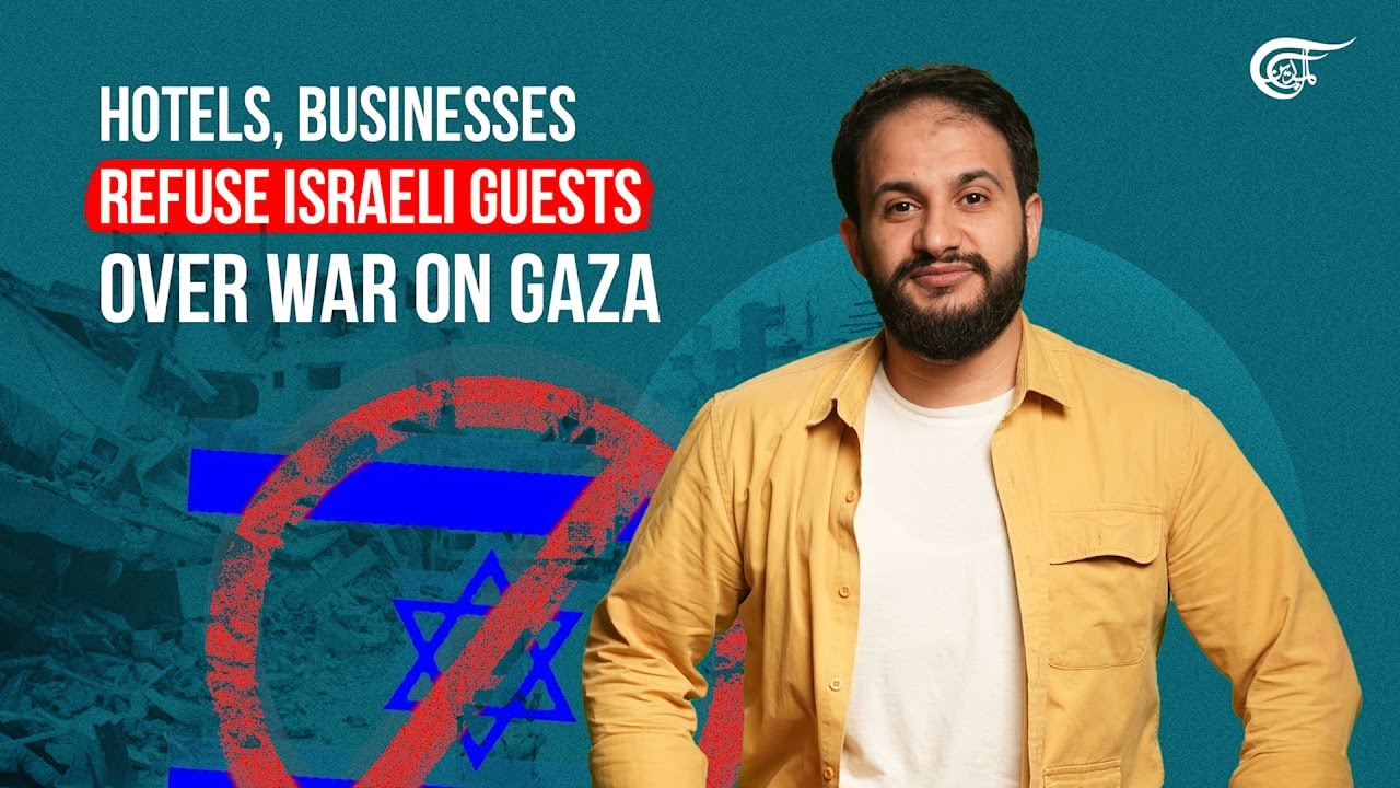 Hotels, businesses refuse Israeli guests over war on Gaza