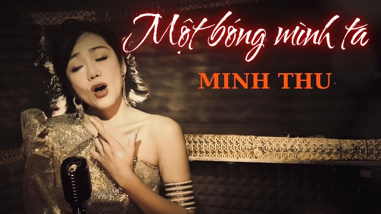 NHẠC HOT🔥🔥🔥 MỘT BÓNG MÌNH TA/ st Ken Quách/ Ca sỹ Minh Thu