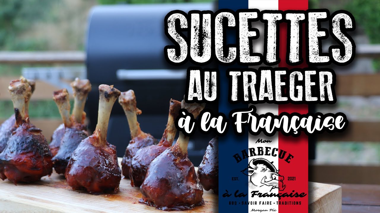 RECETTE  - Je fais des SUCETTES au Traeger à la Française