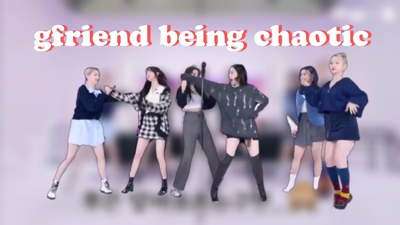 gfriend being a chaotic mess for 6 minutes straight