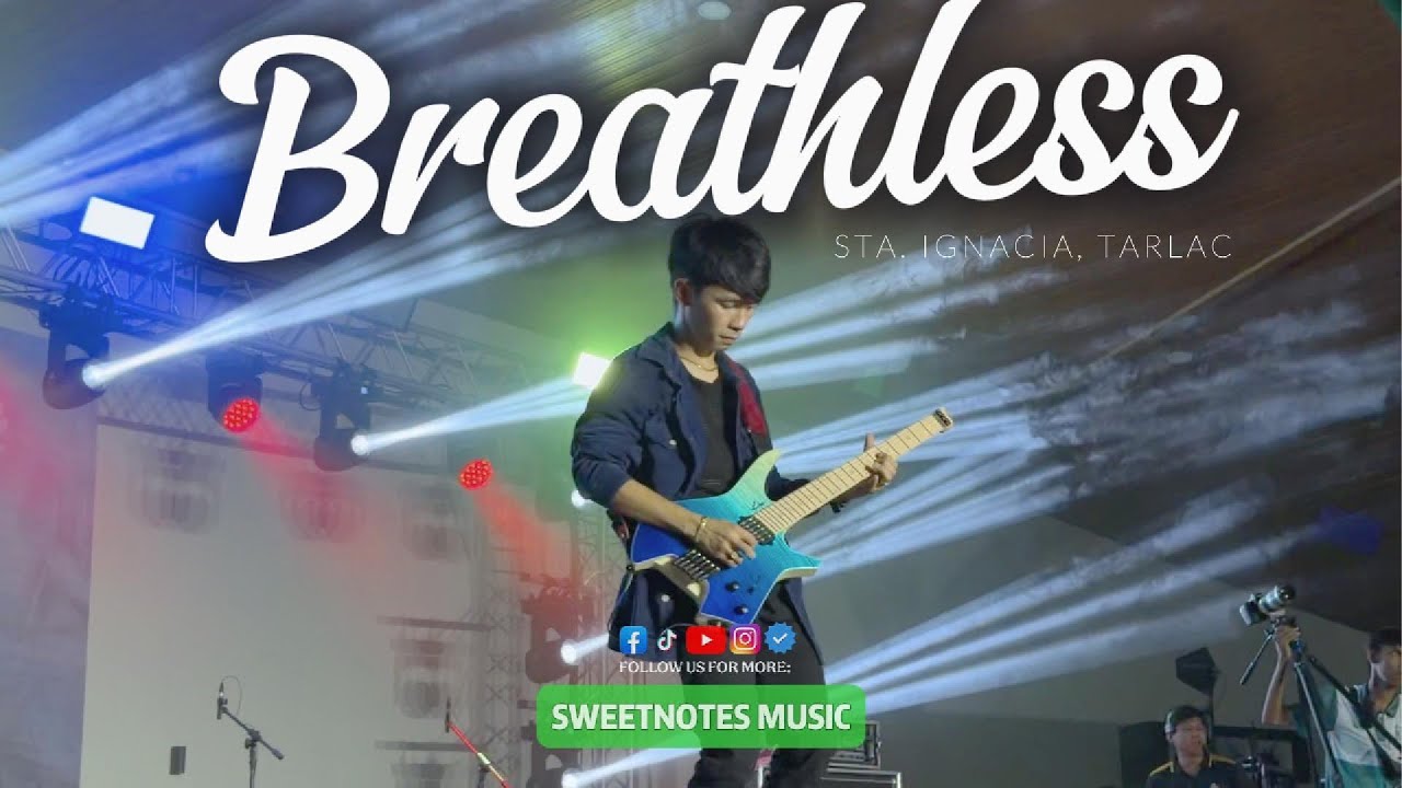 Breathless | The Corrs - Sweetnotes Live @  Sta. Ignacia Tarlac