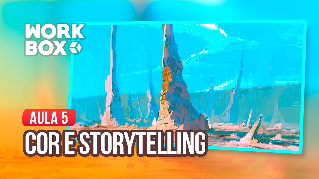 Criando Cenários - Cor e Storytelling | Workbox