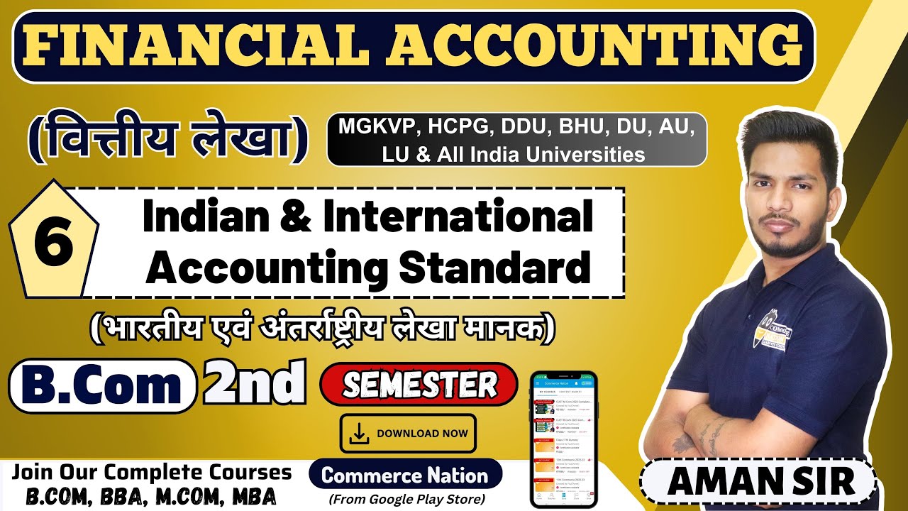 Indian & International Accounting Standard | MGKVP Bcom 2nd Semester Video Lectures | Financial A/c