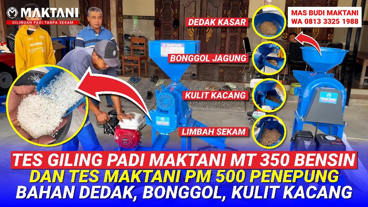 Tes Giling Padi Selep MAKTANI MT350 Honda & Penepung Multifungsi MAKTANI PM500 Hasil Memuaskan Bos