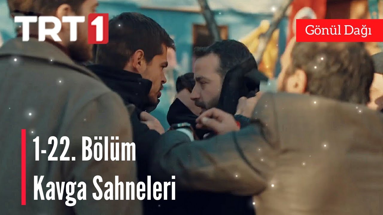 Gönül Dağı Kavga Sahneleri 1-22.Bölüm