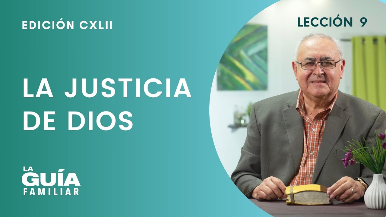 La justicia de Dios | Pr. Jorge Galindo | La Guía Familiar.