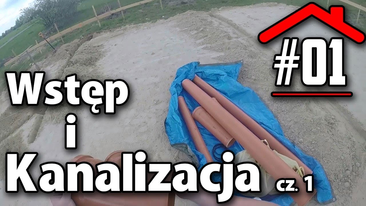 #01 Wstęp/Kanalizacja - Budowa domu na płycie fundamentowej własnymi siłami