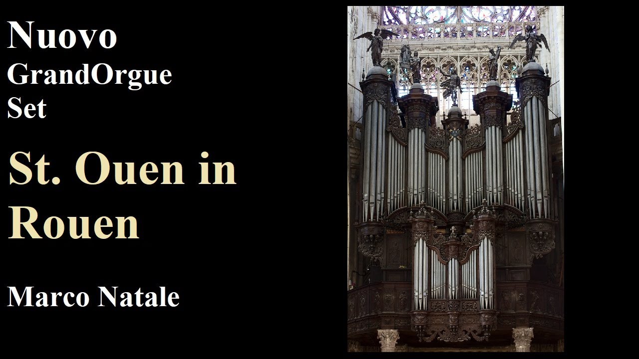St. Ouen in Rouen Cavaille-Coll Composito IIII/64/P Software GrandOrgue Marco Natale