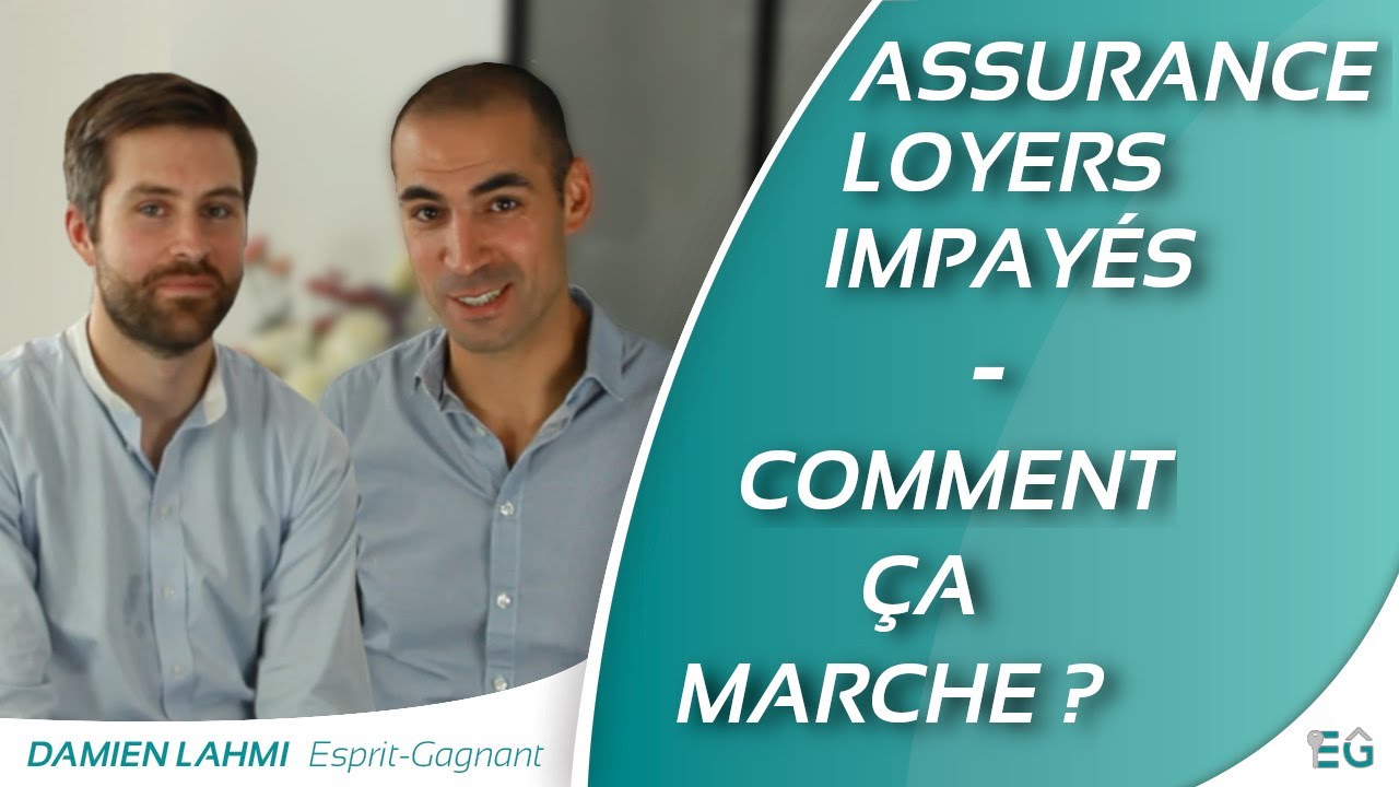 Assurance loyers impayés : Comment ça marche ?