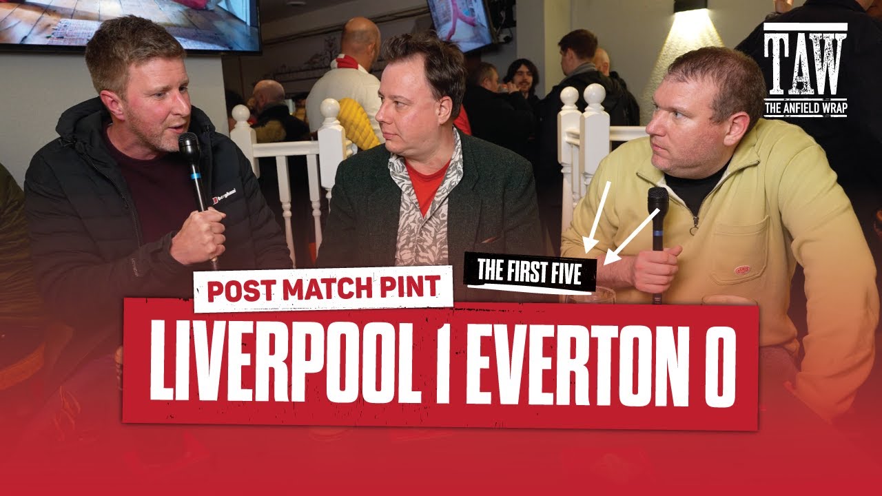 Liverpool 1 Everton 0 | Post Match Pint | First Five