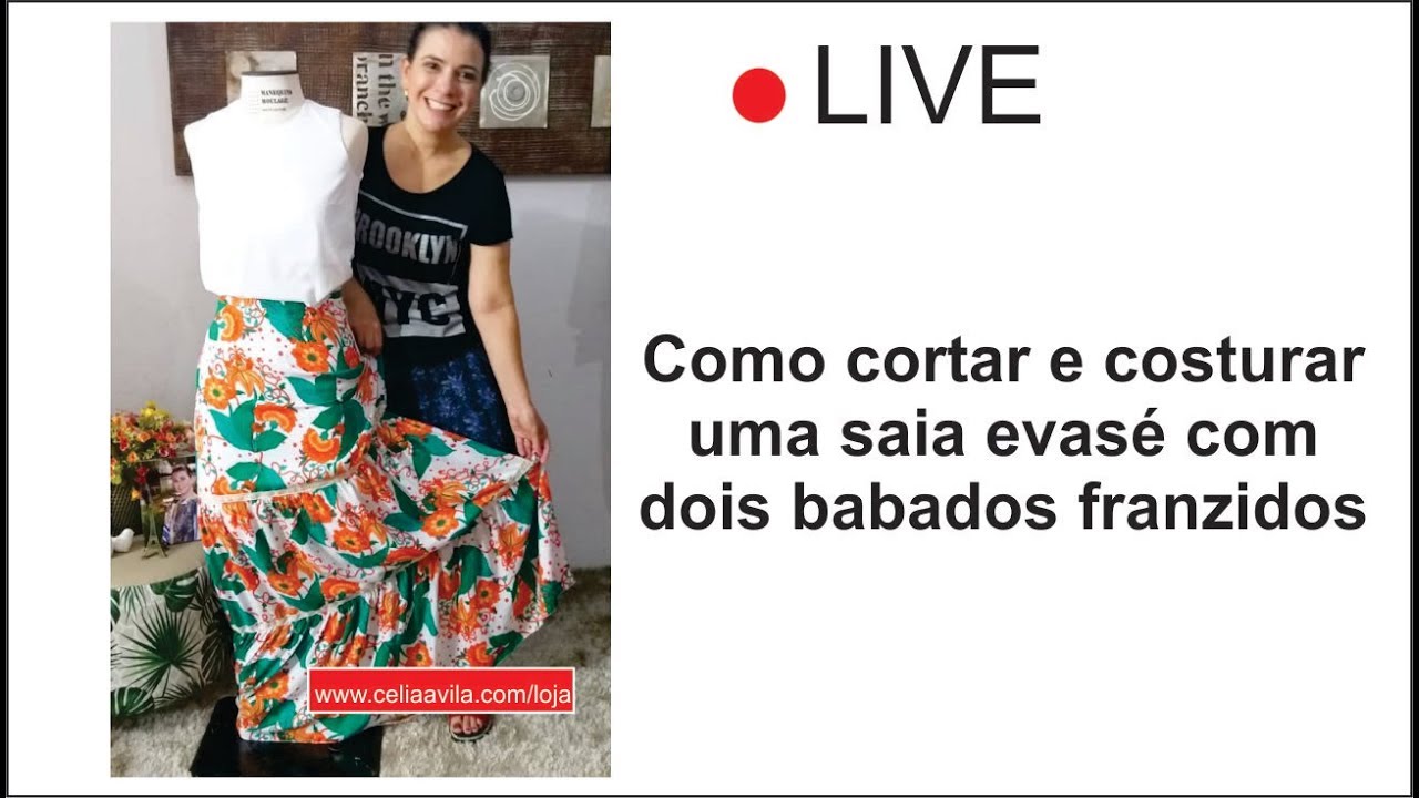🔴LIVE - COMO COSTURAR SAIA EVASE COM DOIS BABADOS - CELIA AVILA