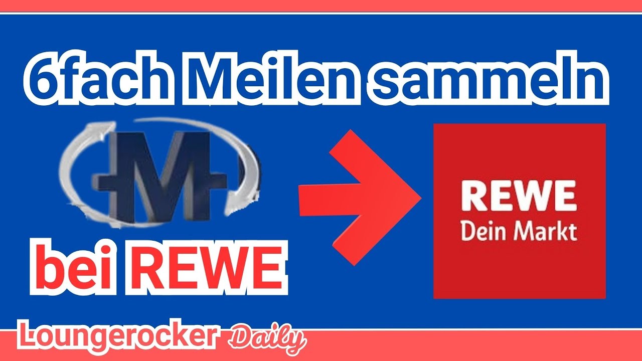 eVoucher nur noch für Statusinhaber einlösbar & 6fach Meilen bei REWE