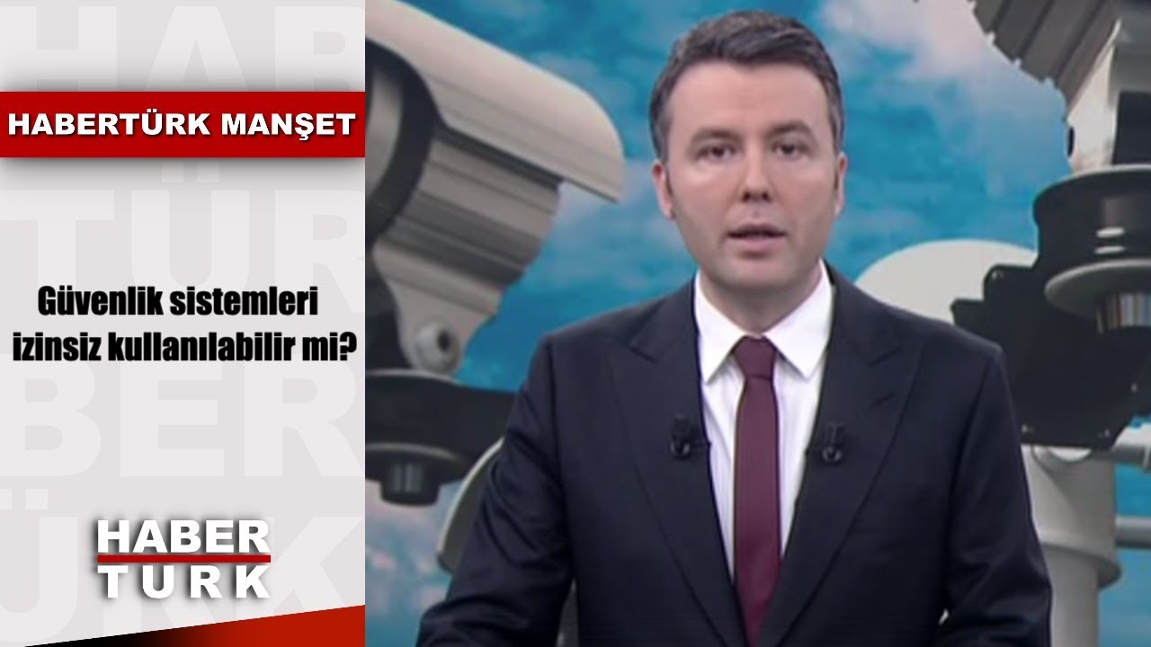 Güvenlik sistemleri izinsiz kullanılabilir mi?