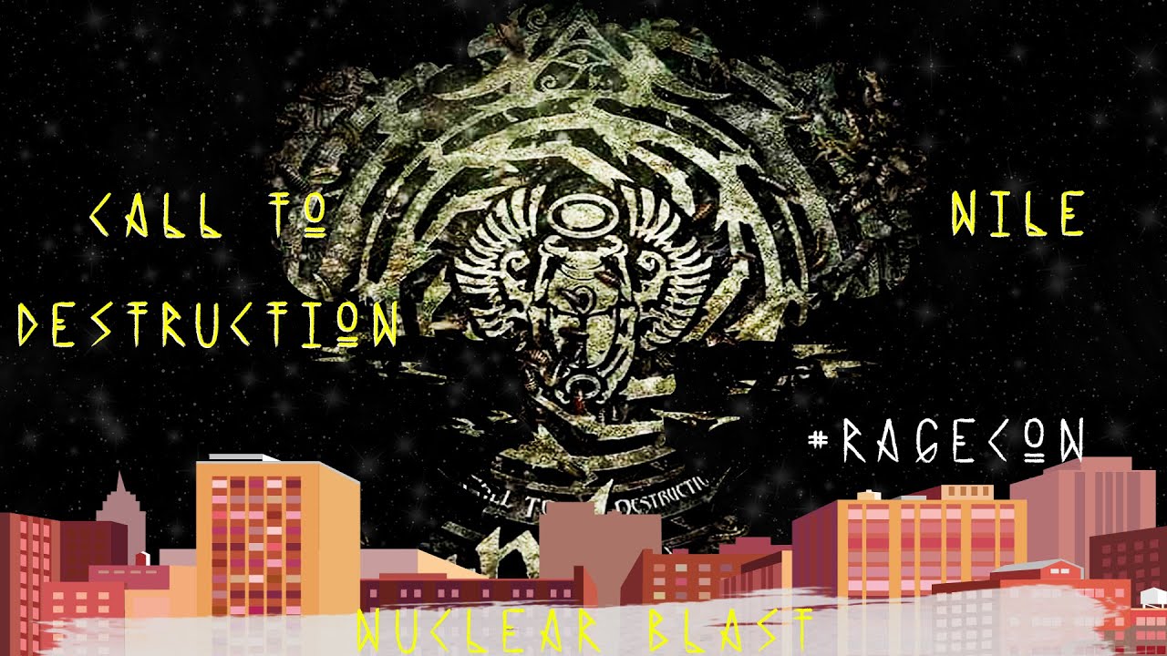 Call to destruction, Nile, Nuclear Blast Battle Royale, #RAGECON