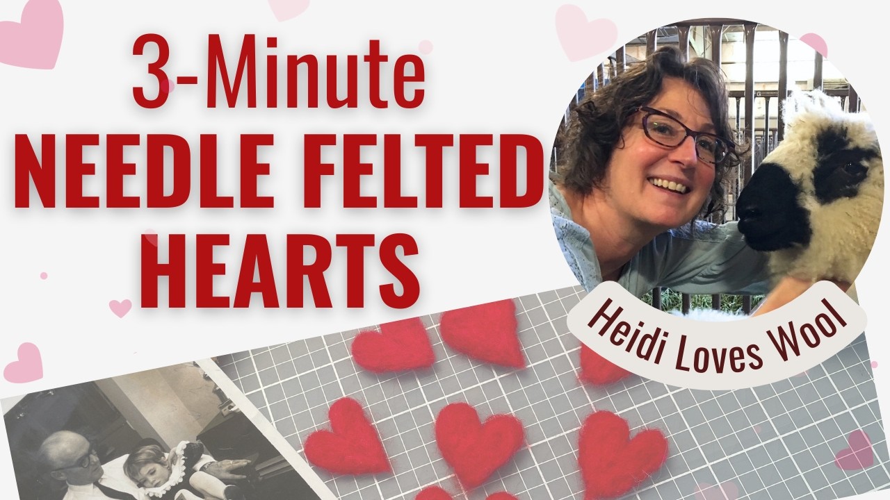 3-Minute Needle Felted Hearts Tutorial (Beginner Friendly)