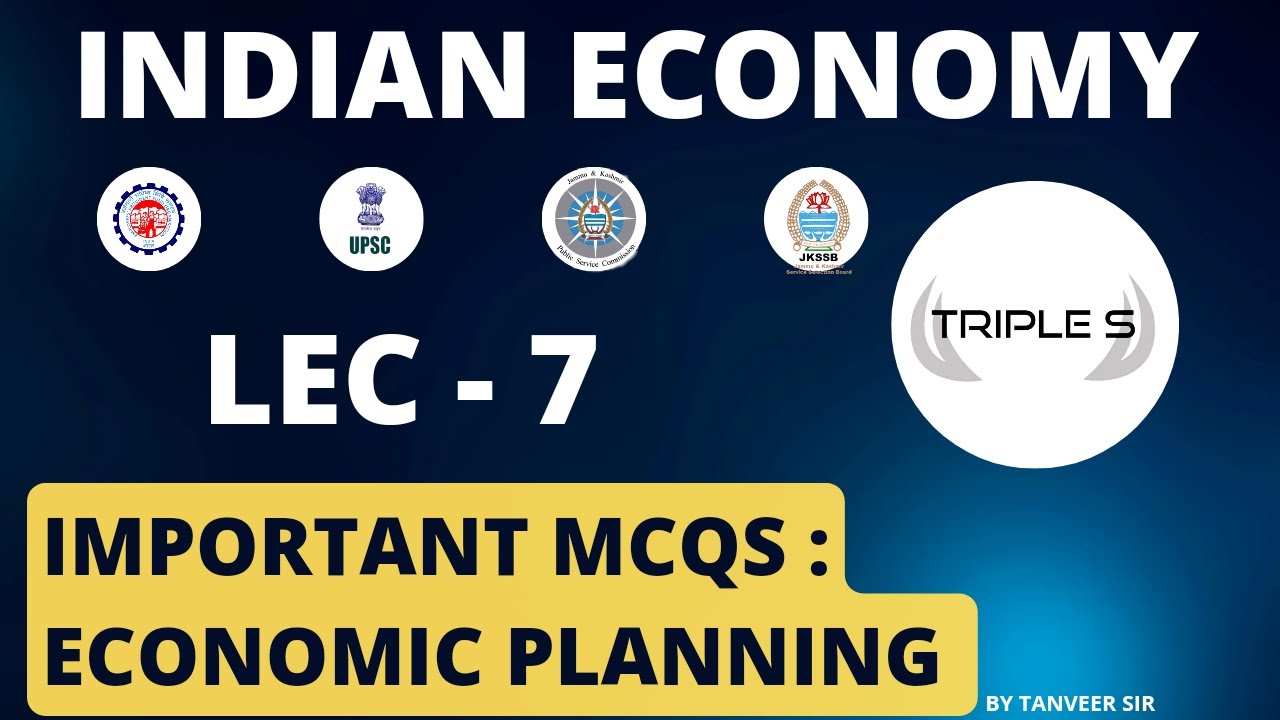 Lec 7 - Important MCQs on Economic Planning - By Tanveer Sir for EPFO JKPSC JKSSB UPSC Exam